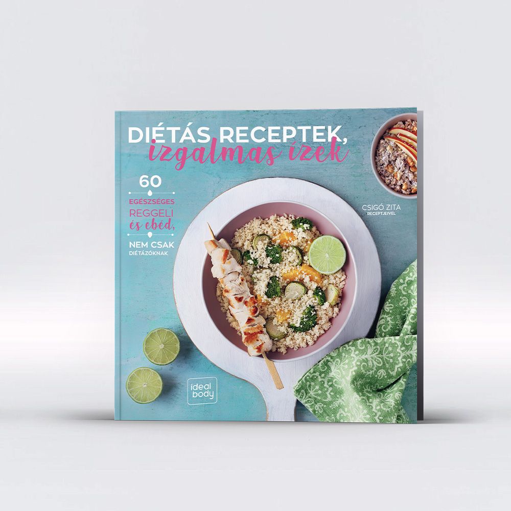 Szakácskönyv: Diétás receptek, izgalmas ízek Szakácskönyv: Diétás receptek, izgalmas ízek